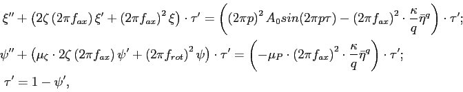 \begin{equation*}\begin{aligned}\xi^{\prime\prime} &+ \left(2\zeta\left(2\pi 
f_{...
...tionary{}{\hbox{\ensuremath{=}}}{}1- \psi^{\prime}, \end{aligned}\end{equation*}